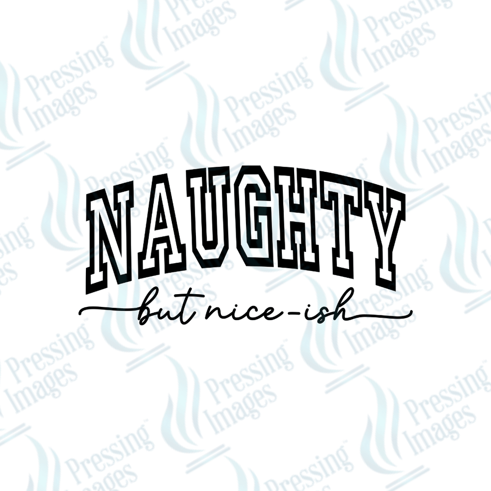 DTF 3226 Naughty but nice - ish - Pressing Images
