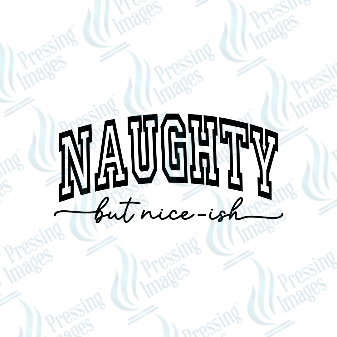 DTF 3226 Naughty but nice - ish - Pressing Images