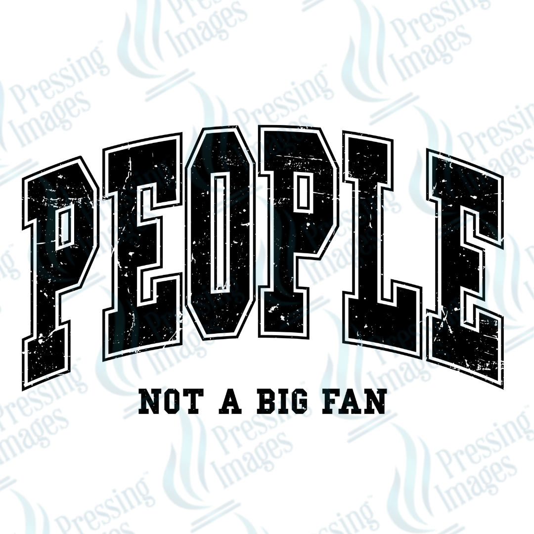 DTF 3229 People not a big fan - Pressing Images