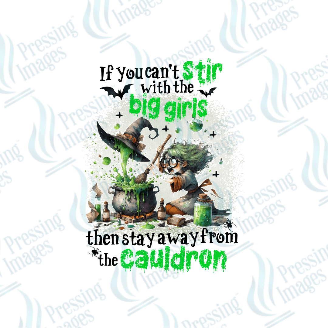 DTF 3239 If you can't stir with the big girls - Pressing Images