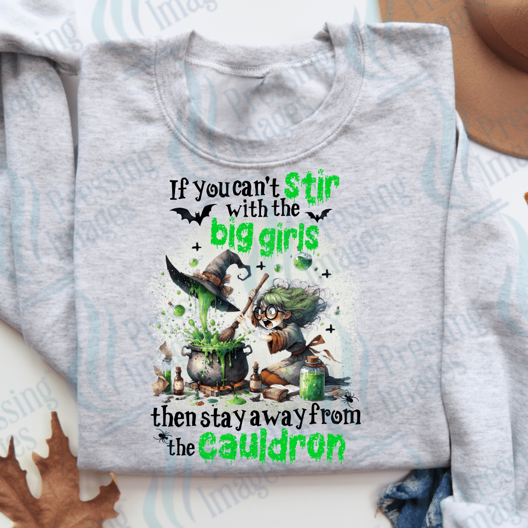 DTF 3239 If you can't stir with the big girls - Pressing Images