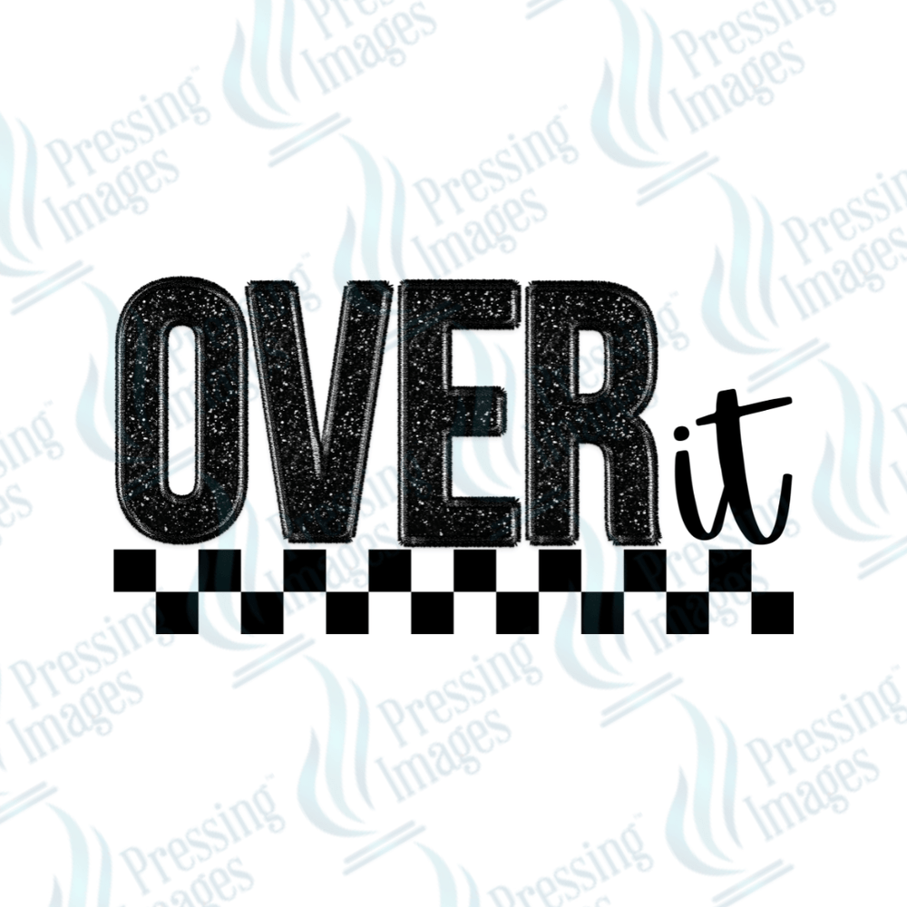 DTF 3246 Over it - Pressing Images