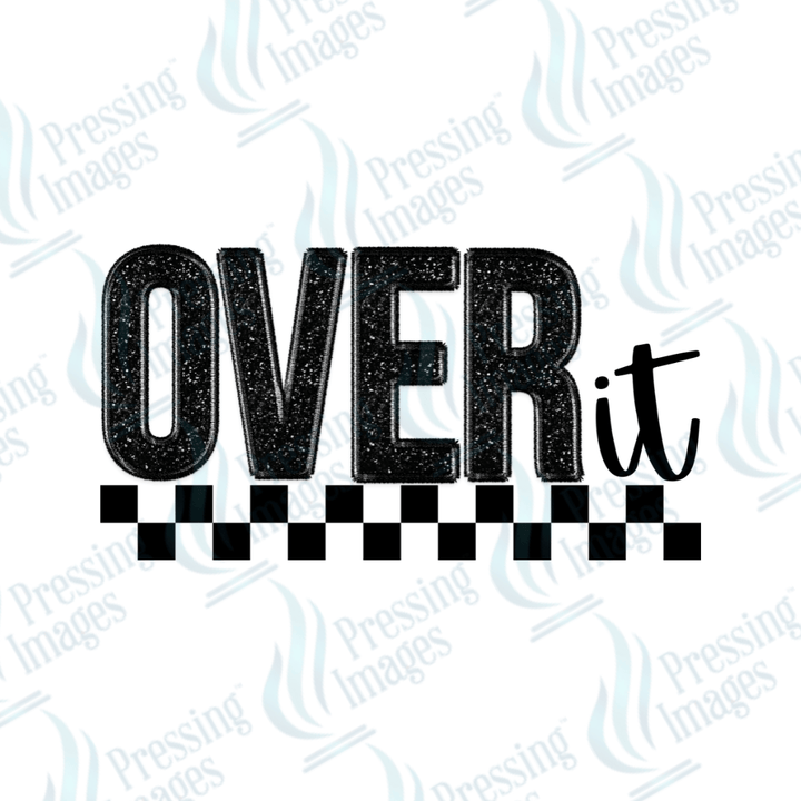 DTF 3246 Over it - Pressing Images