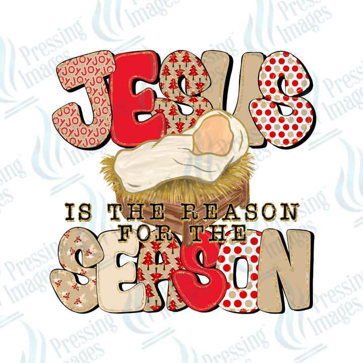 DTF 3247 Jesus is the reason for the season - Pressing Images
