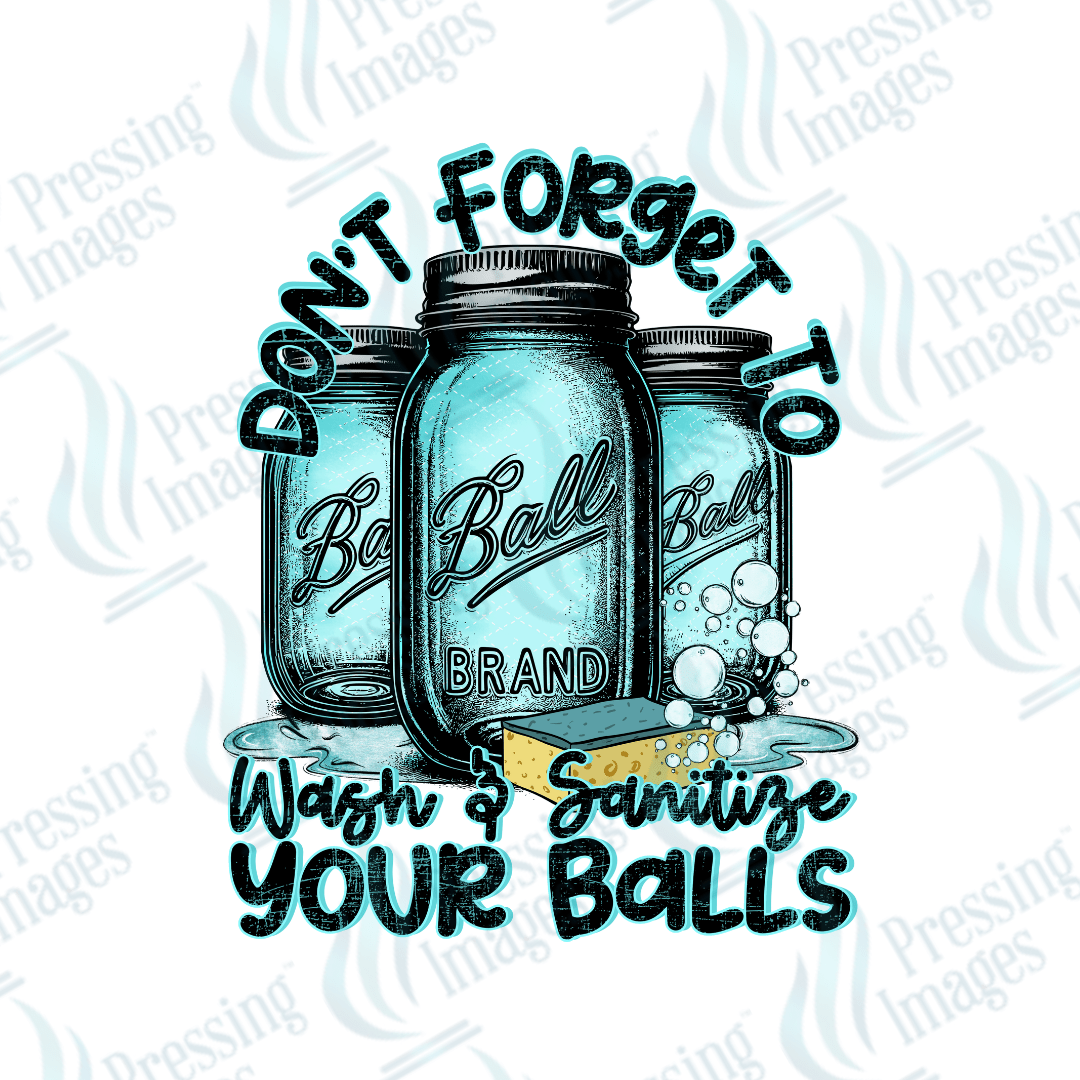 DTF 3289 Don't forget to wash your balls - Pressing Images