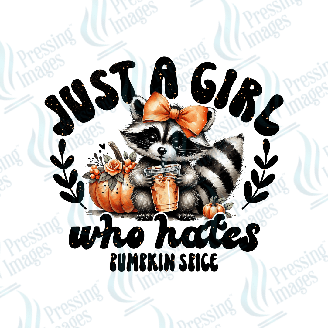 DTF 3304 Just a girl who loves/hates pumpkin spice - Pressing Images