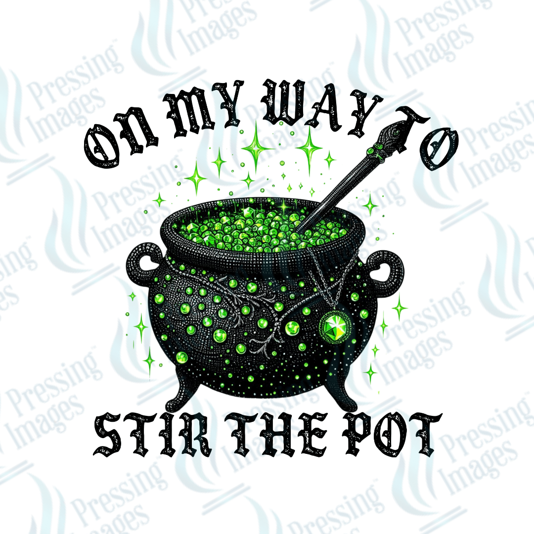 DTF 3306 On my way to stir the pot - Pressing Images