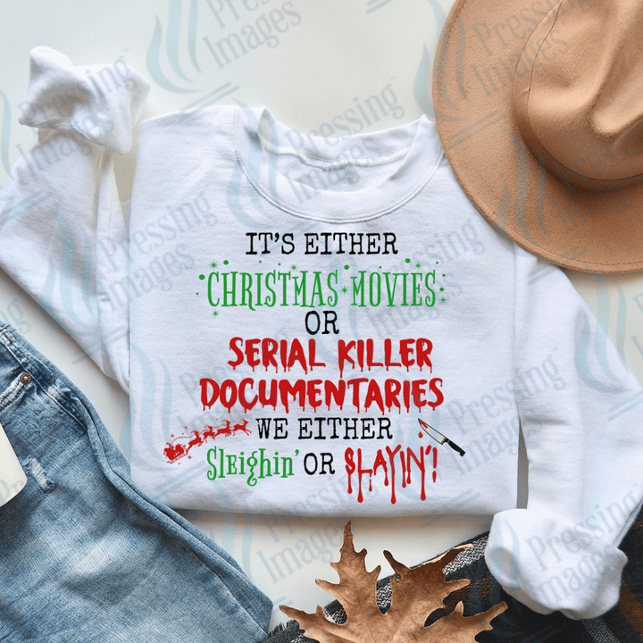 DTF 3347 It's either Christmas movies or serial killer docs - Pressing Images