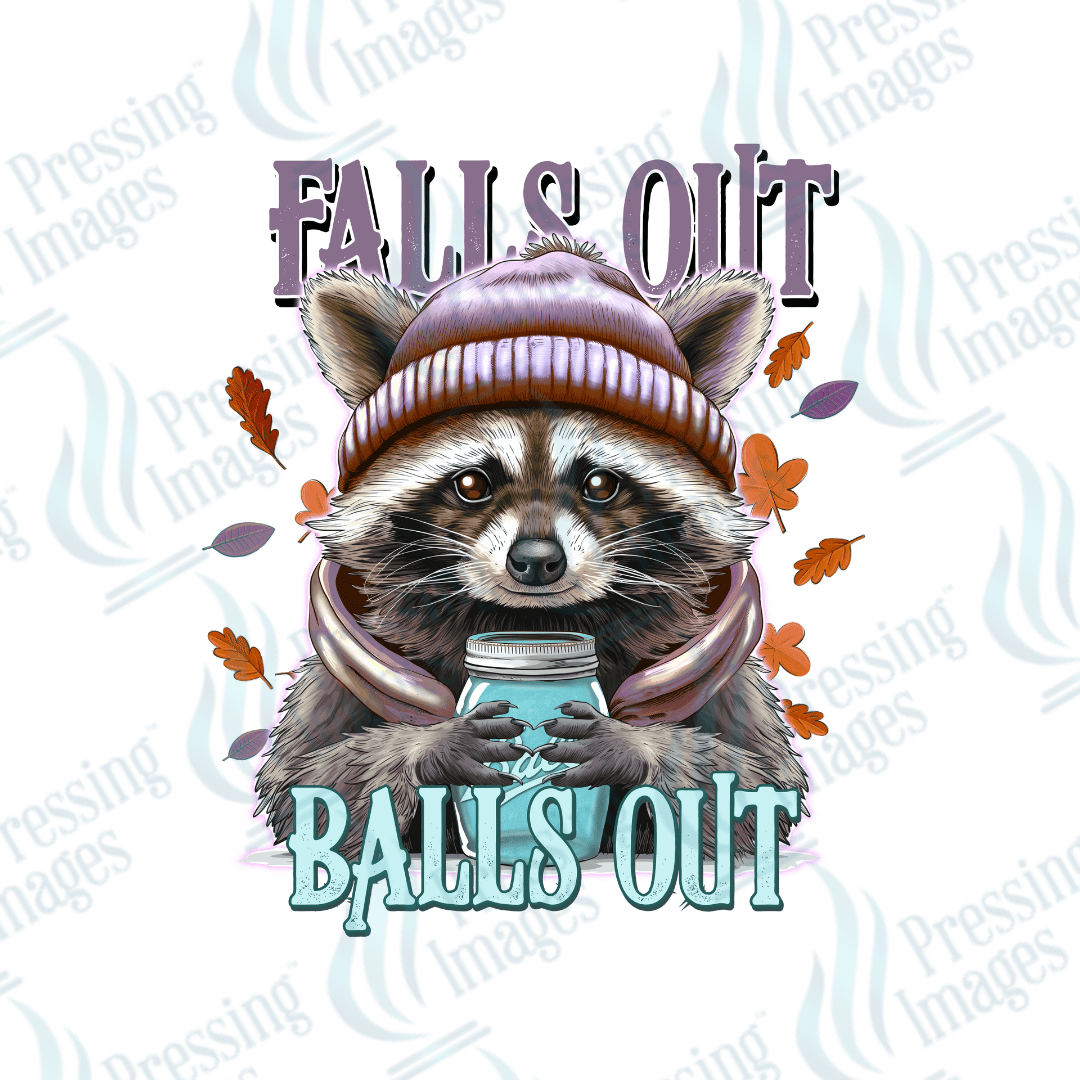 DTF 3361 Falls out Balls out - Pressing Images