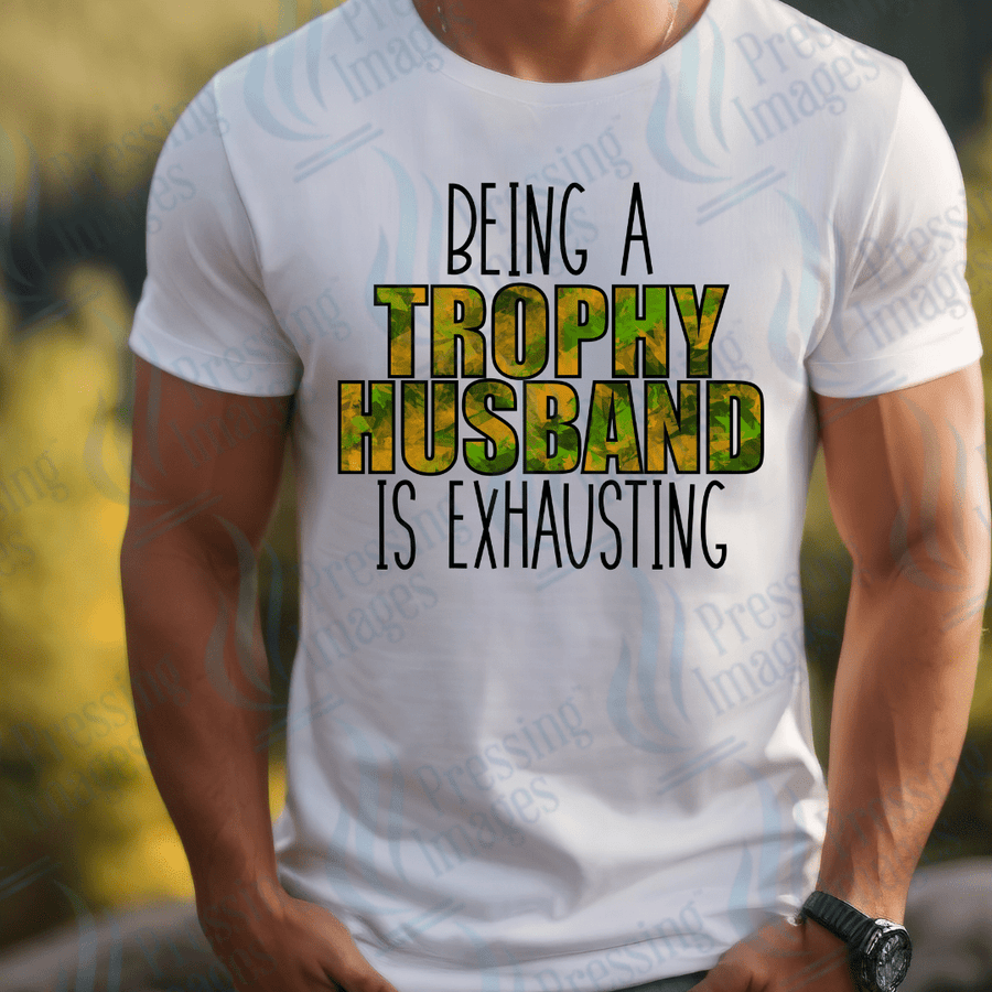 DTF 3392 Being a trophy husband is exhausting - Pressing Images