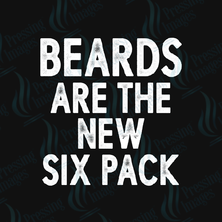 DTF 3399 Beards are the new six pack - Pressing Images