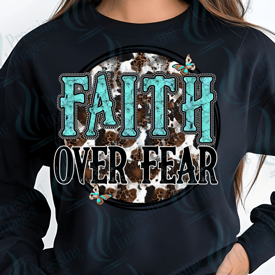 DTF 3407 Faith over fear - Pressing Images
