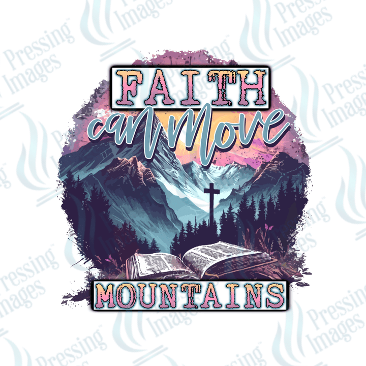 DTF 3408 Faith can move mountains - Pressing Images