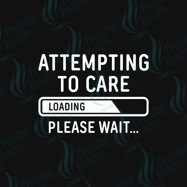 DTF 3418 Attempting to care - Pressing Images