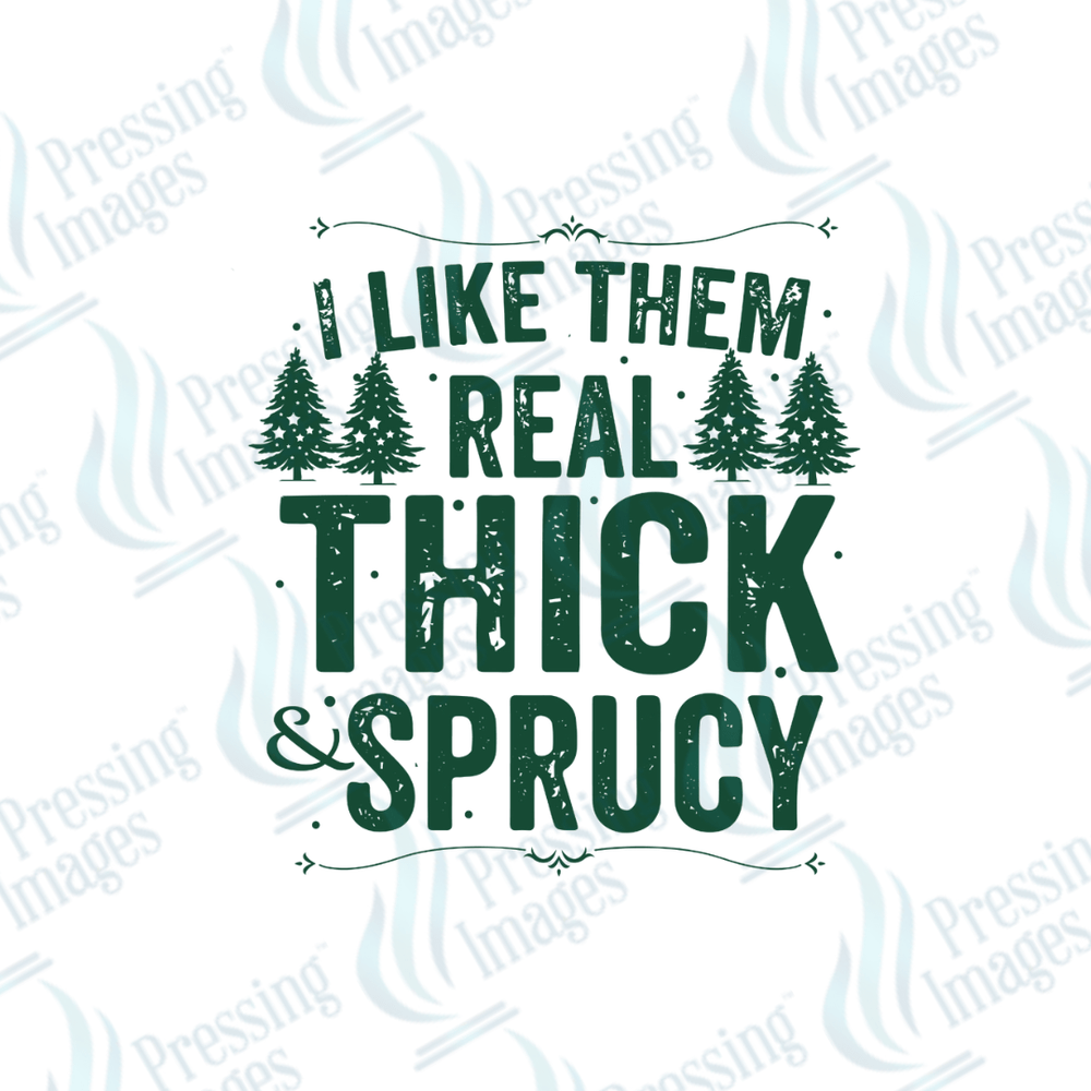 DTF 3424 I like em real thick and juicy - Pressing Images