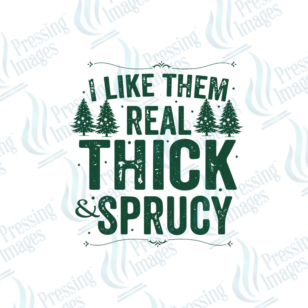 DTF 3424 I like em real thick and juicy - Pressing Images