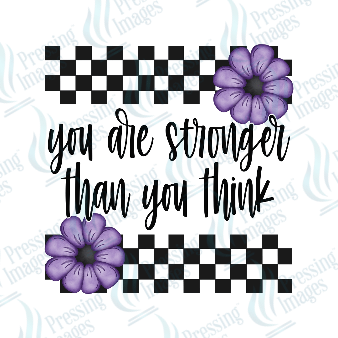 DTF 3436 You are stronger than you think - Pressing Images