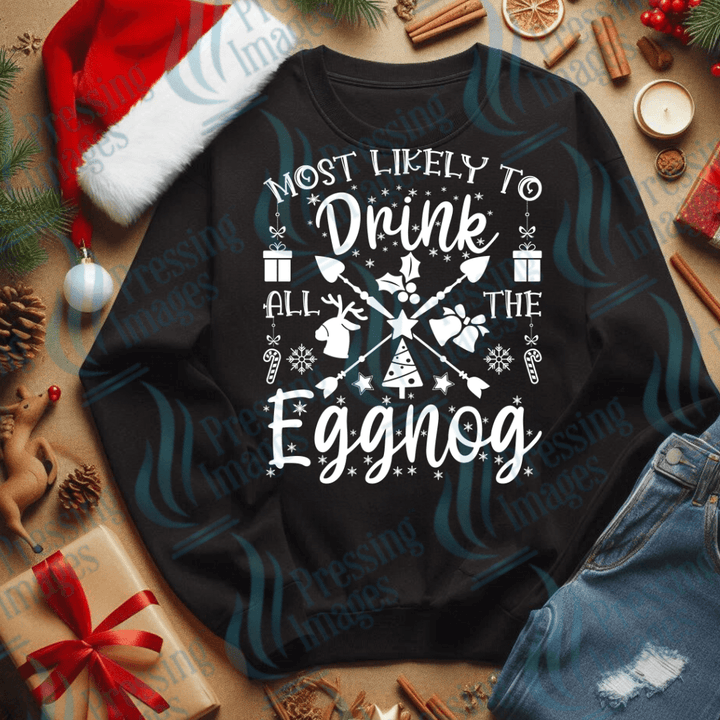 DTF 3457 Most likely to drink all the eggnog - Pressing Images