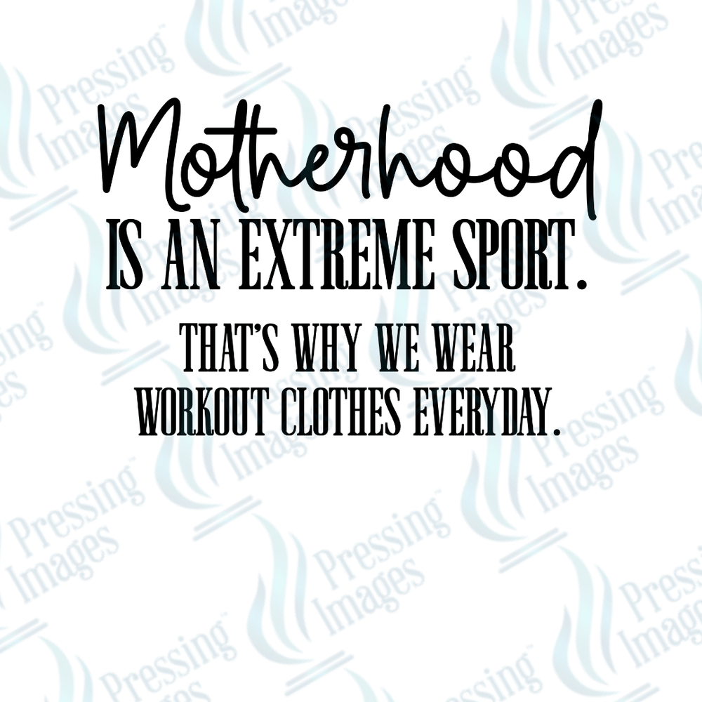 DTF 3493 Motherhood is an extreme sport - Pressing Images
