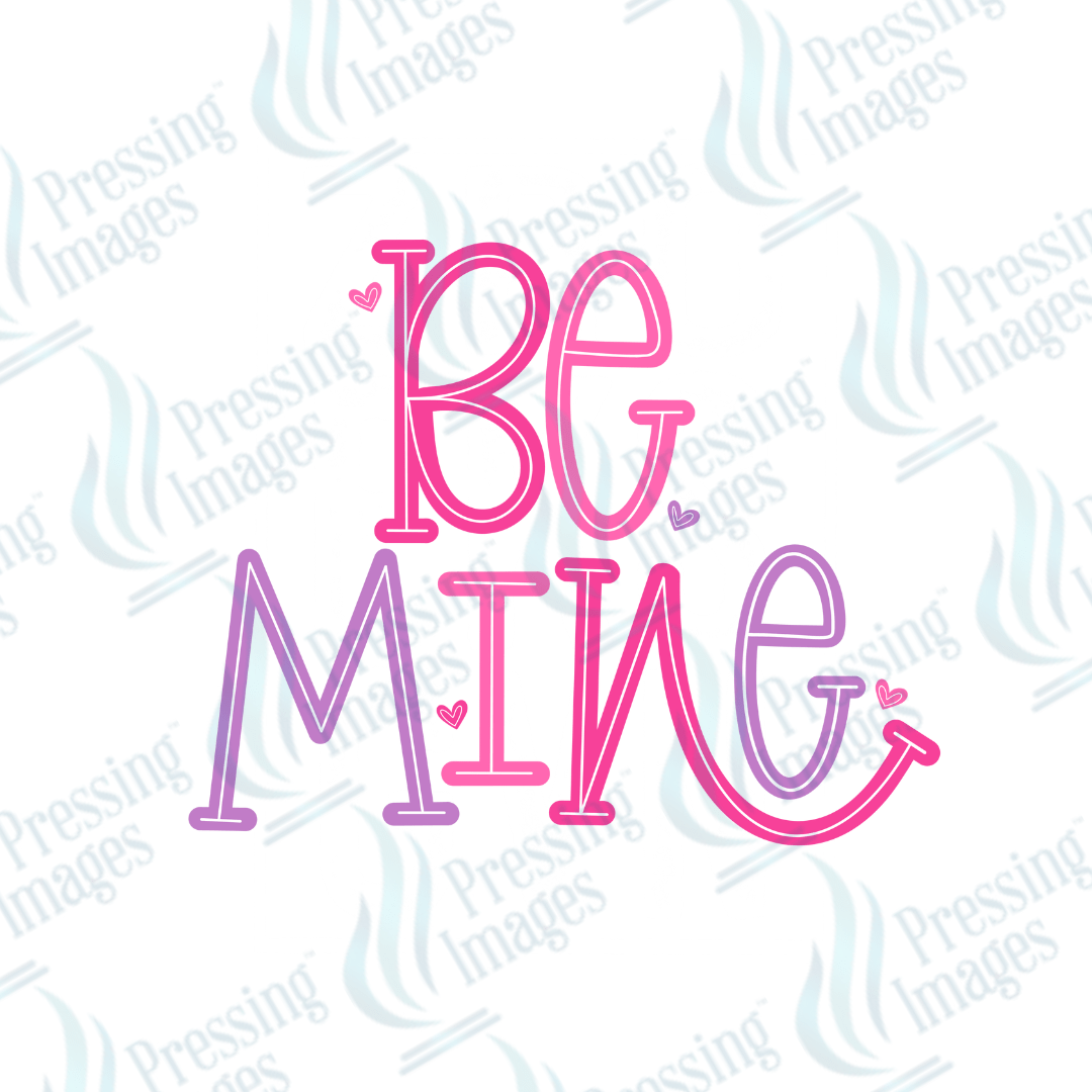 DTF 3503 Be mine - Pressing Images
