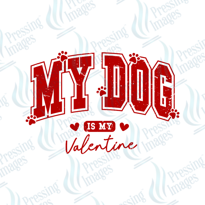 DTF 3522 My Dog is my Valentine - Pressing Images