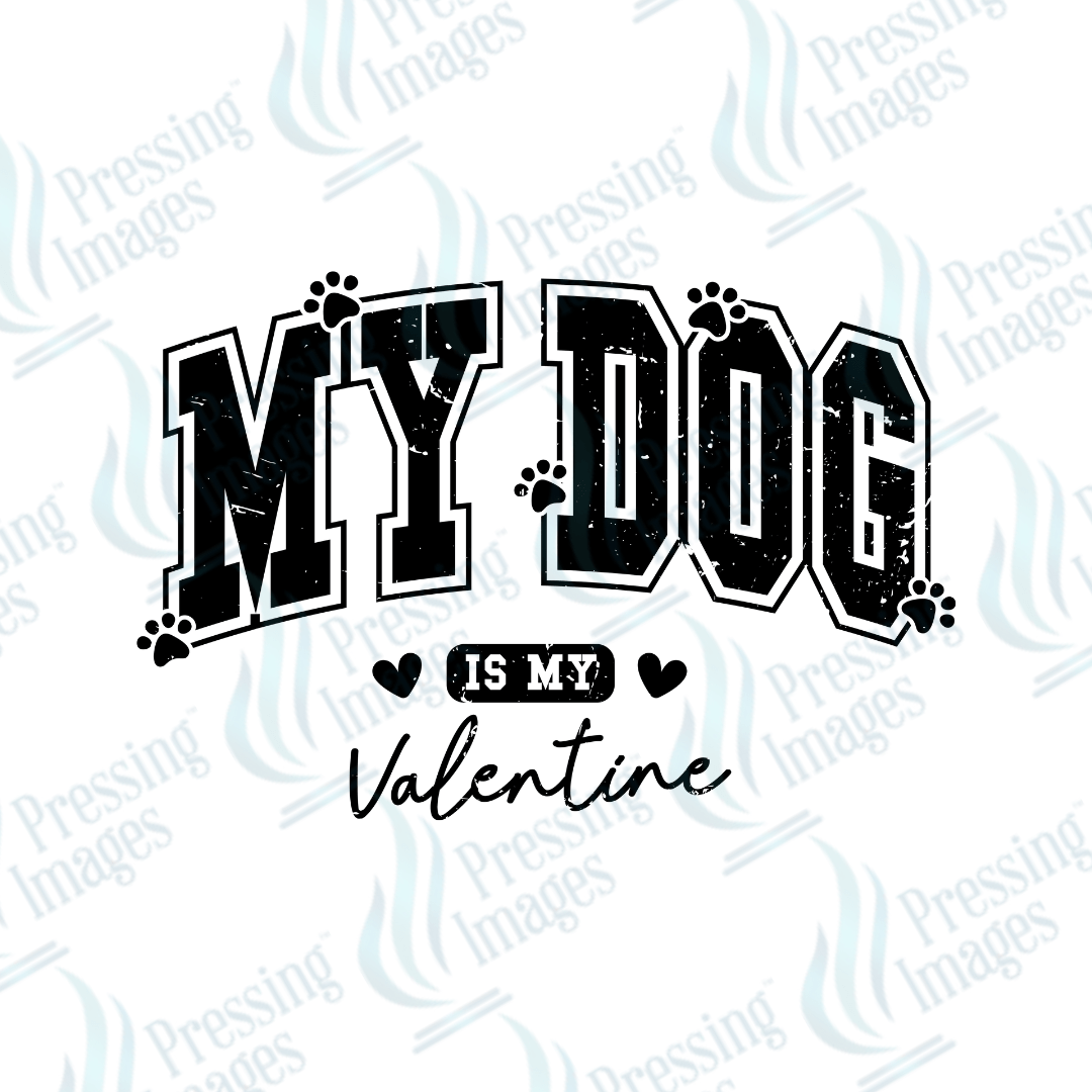 DTF 3522 My Dog is my Valentine - Pressing Images