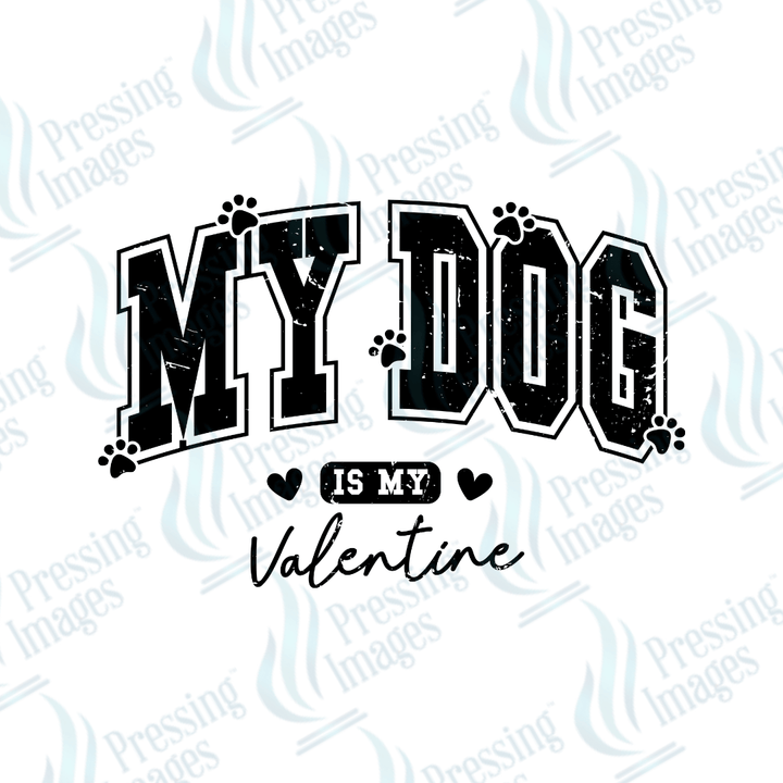 DTF 3522 My Dog is my Valentine - Pressing Images