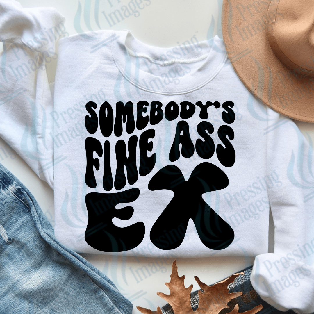 DTF 3524 Somebody's fine ass ex - Pressing Images