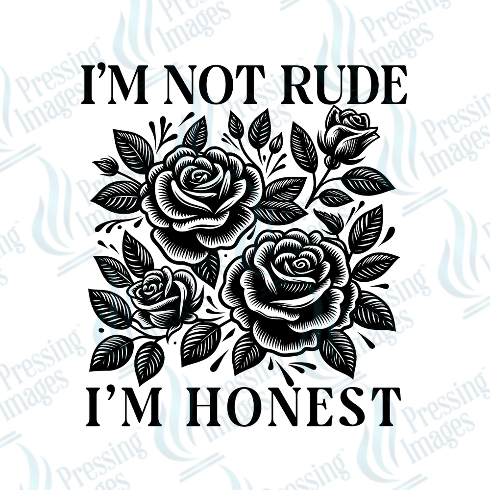 DTF 3552 I'm not rude - Pressing Images