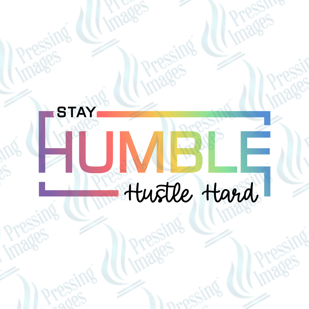 DTF 3564 Stay humble hustle hard - Pressing Images