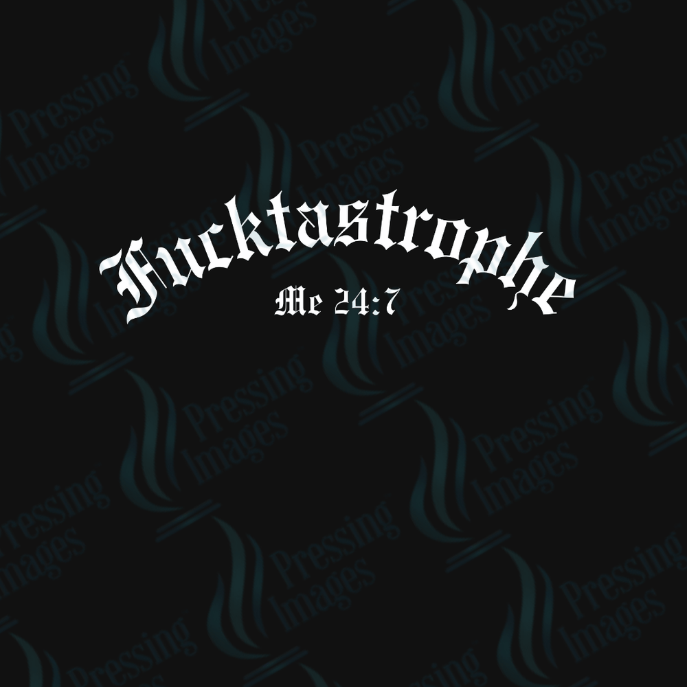 DTF 3569 Fucktastrophy - Pressing Images