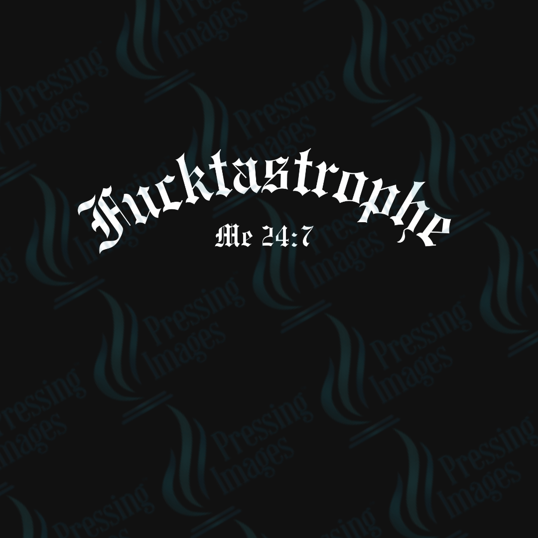 DTF 3569 Fucktastrophy - Pressing Images