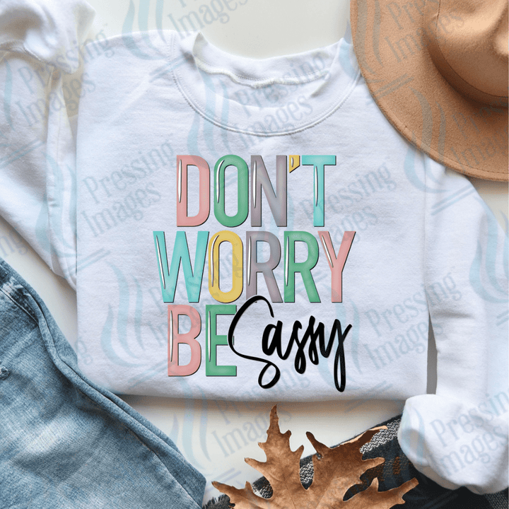 DTF 3599 Don't worry be sassy - Pressing Images