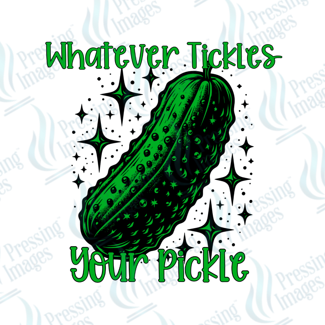 DTF 3617 Whatever tickles your pickle - Pressing Images