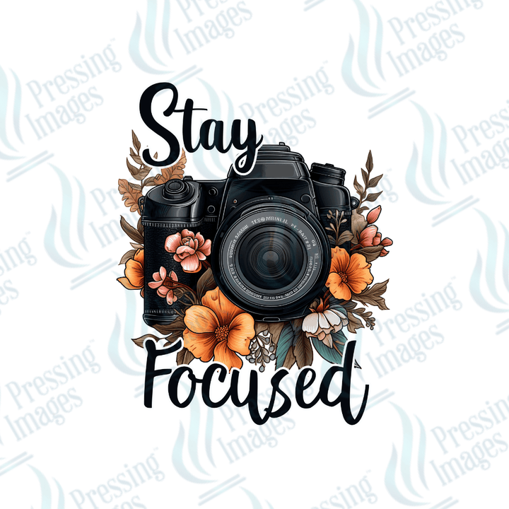 DTF 3652 Stay Focused - Pressing Images