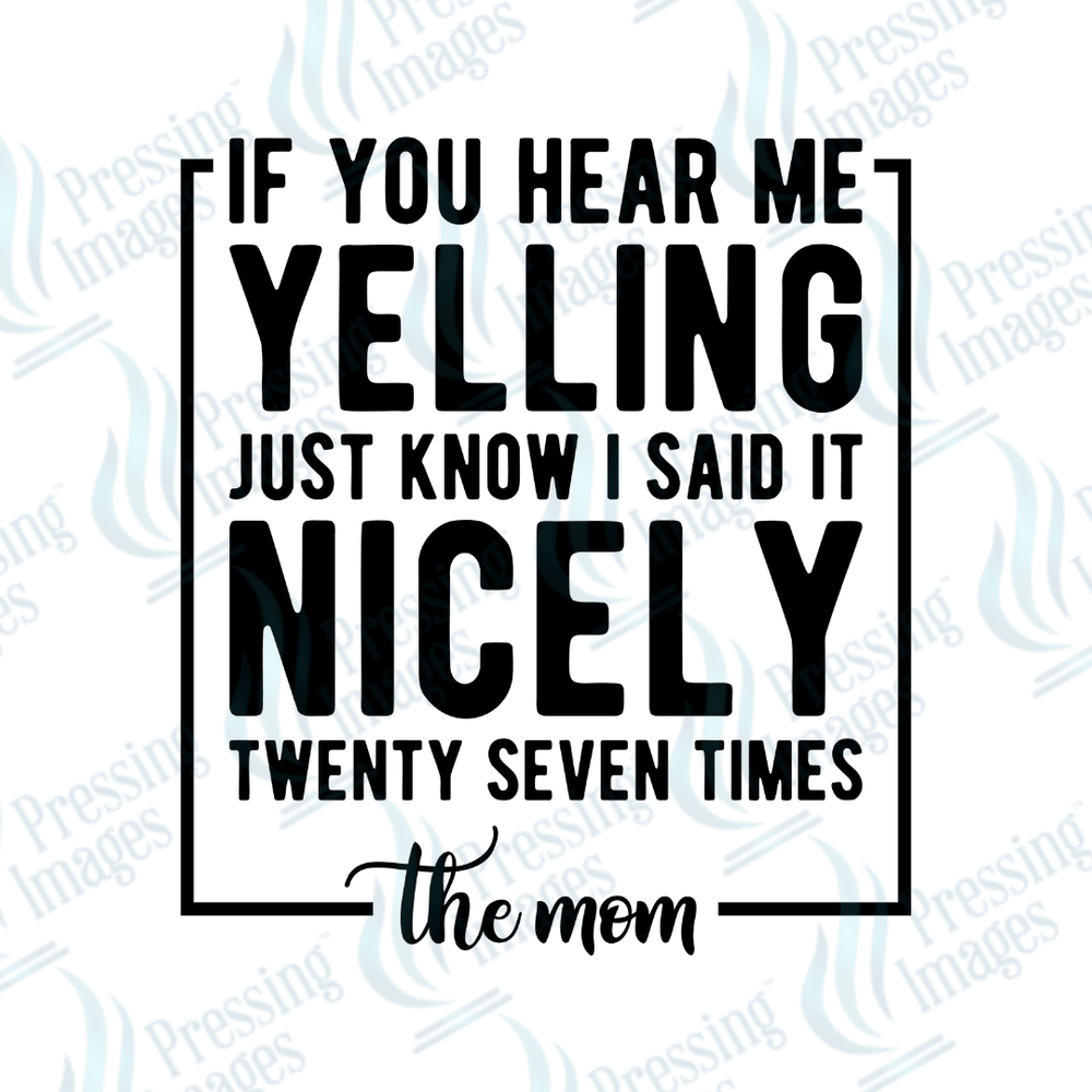 DTF 3694 If you hear me yelling - Pressing Images