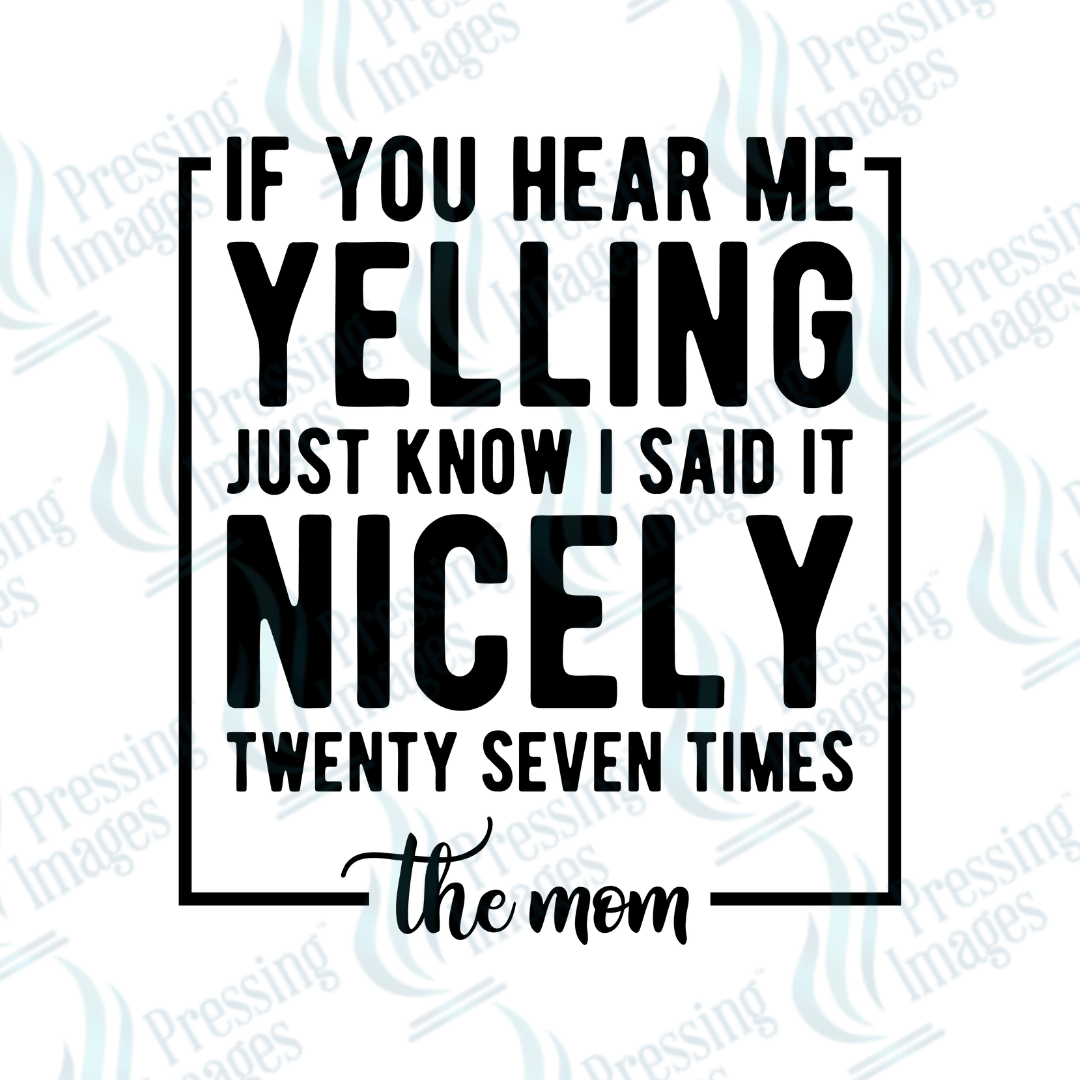 DTF 3694 If you hear me yelling - Pressing Images