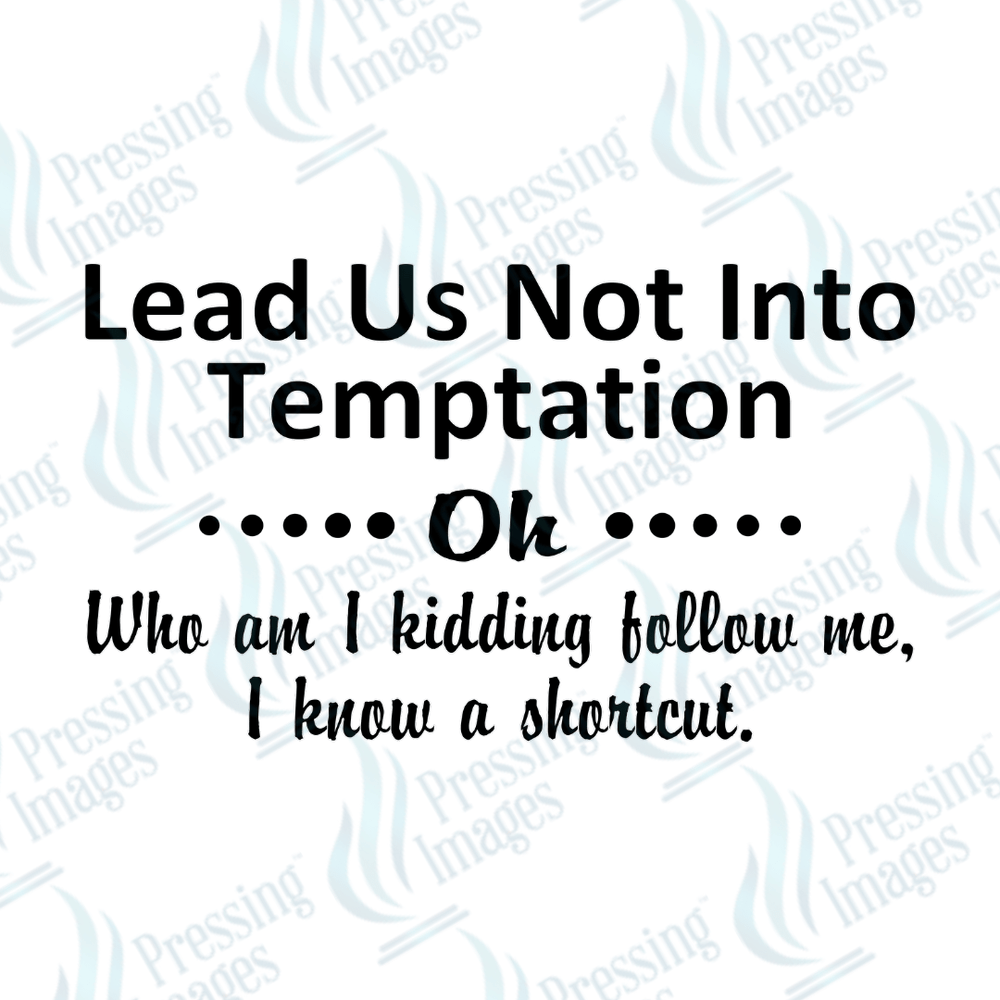DTF 3699 Lead Us Not Into Temptation - Pressing Images