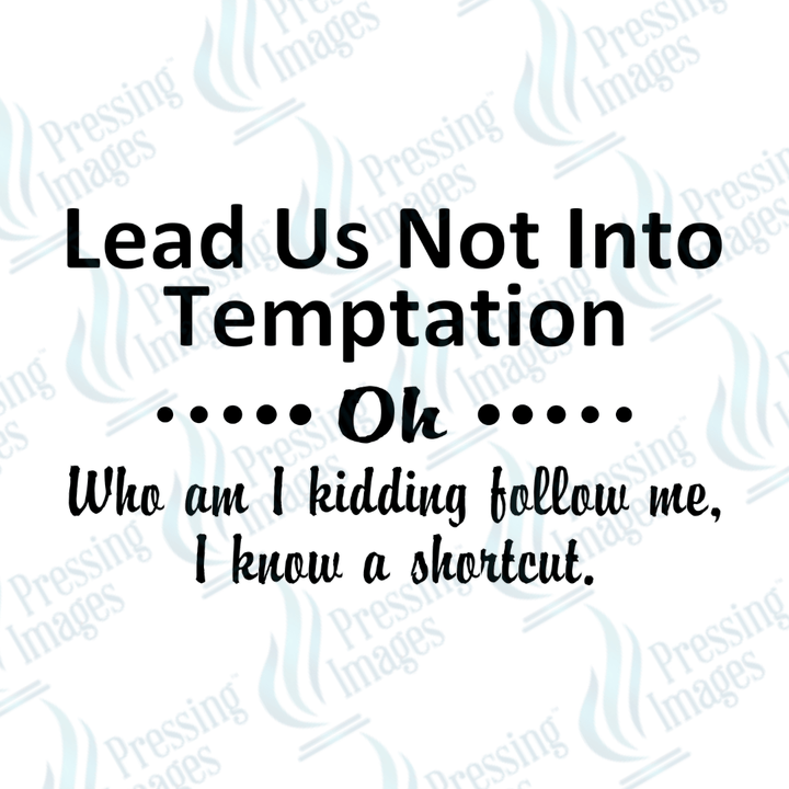 DTF 3699 Lead Us Not Into Temptation - Pressing Images