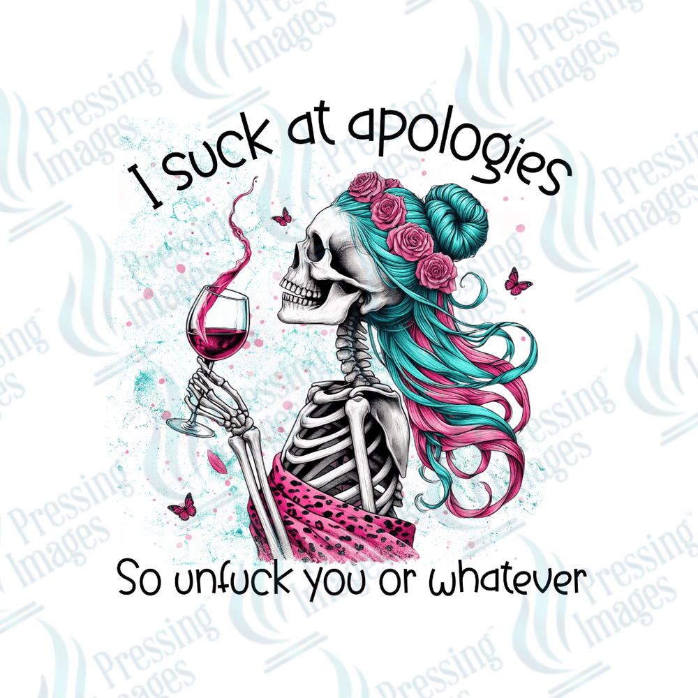 DTF 3721 I Suck At Apologies - Pressing Images