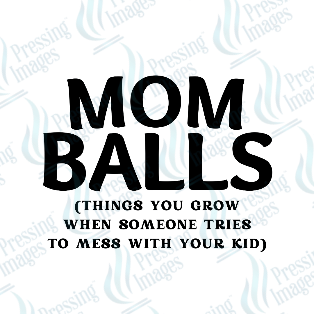 DTF 3722 Mom Balls - Pressing Images