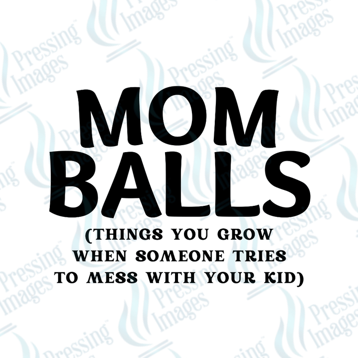 DTF 3722 Mom Balls - Pressing Images