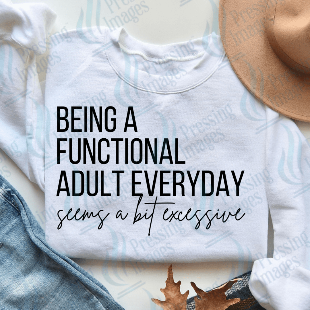 DTF 3758 Being Adult Everyday - Pressing Images