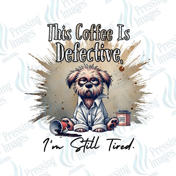 DTF 3775 This Coffee is Defective - Pressing Images