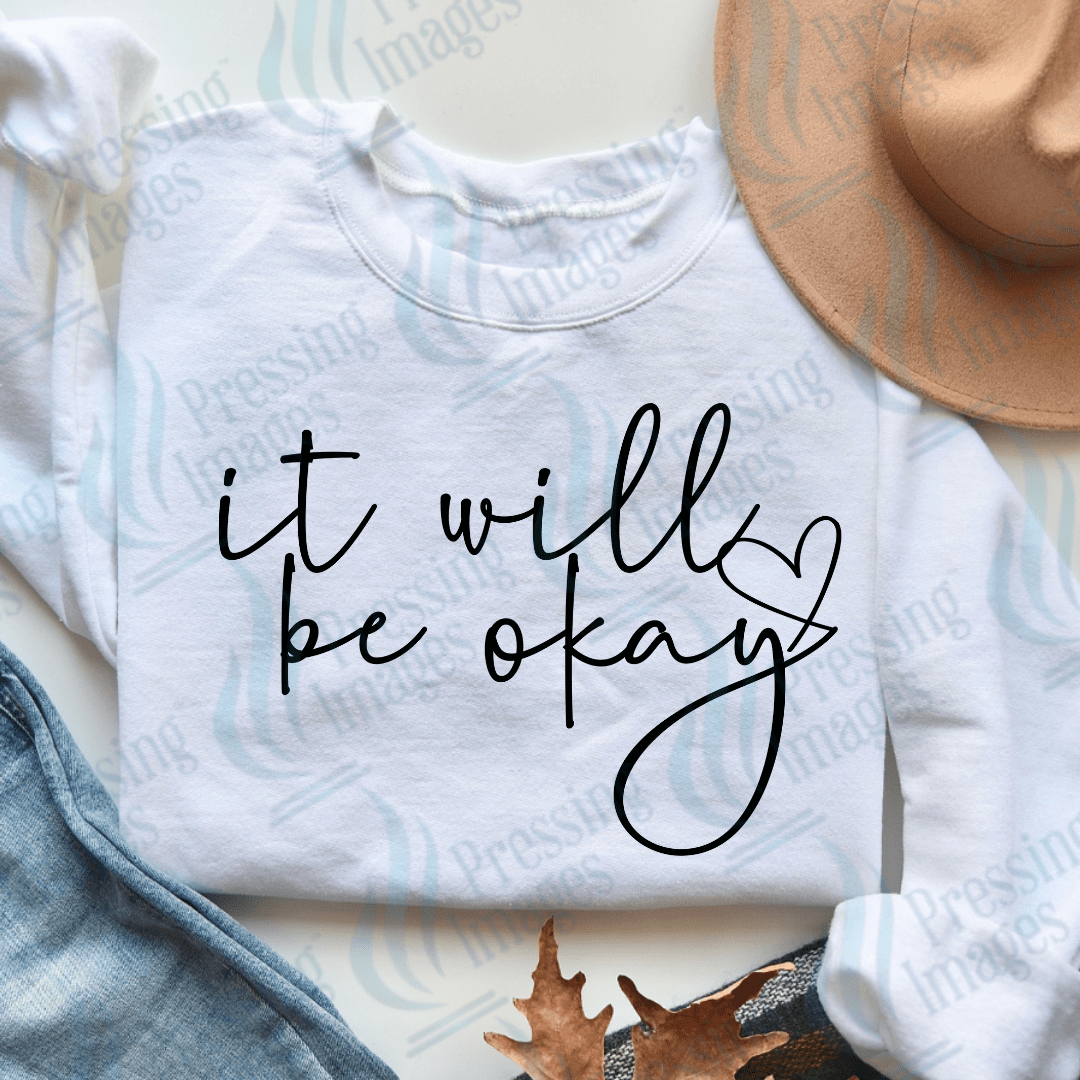DTF 3781 It Will Be Okay - Pressing Images