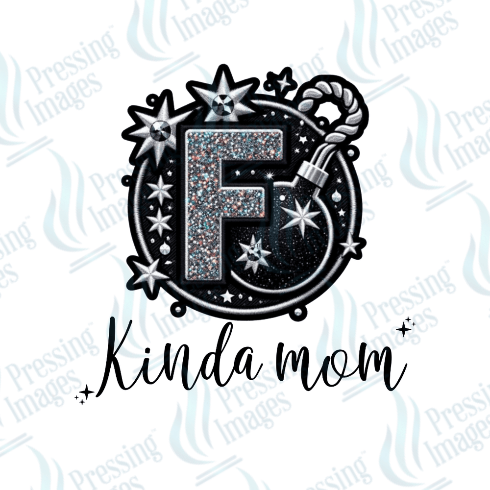 DTF 3814 F Bomb Kinda Mom - Pressing Images