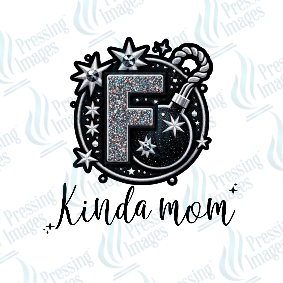 DTF 3814 F Bomb Kinda Mom - Pressing Images