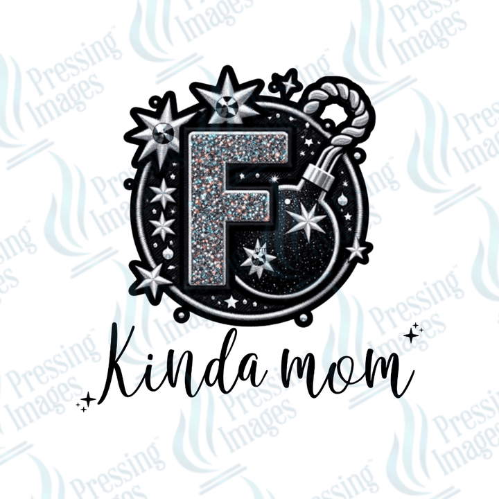 DTF 3814 F Bomb Kinda Mom - Pressing Images