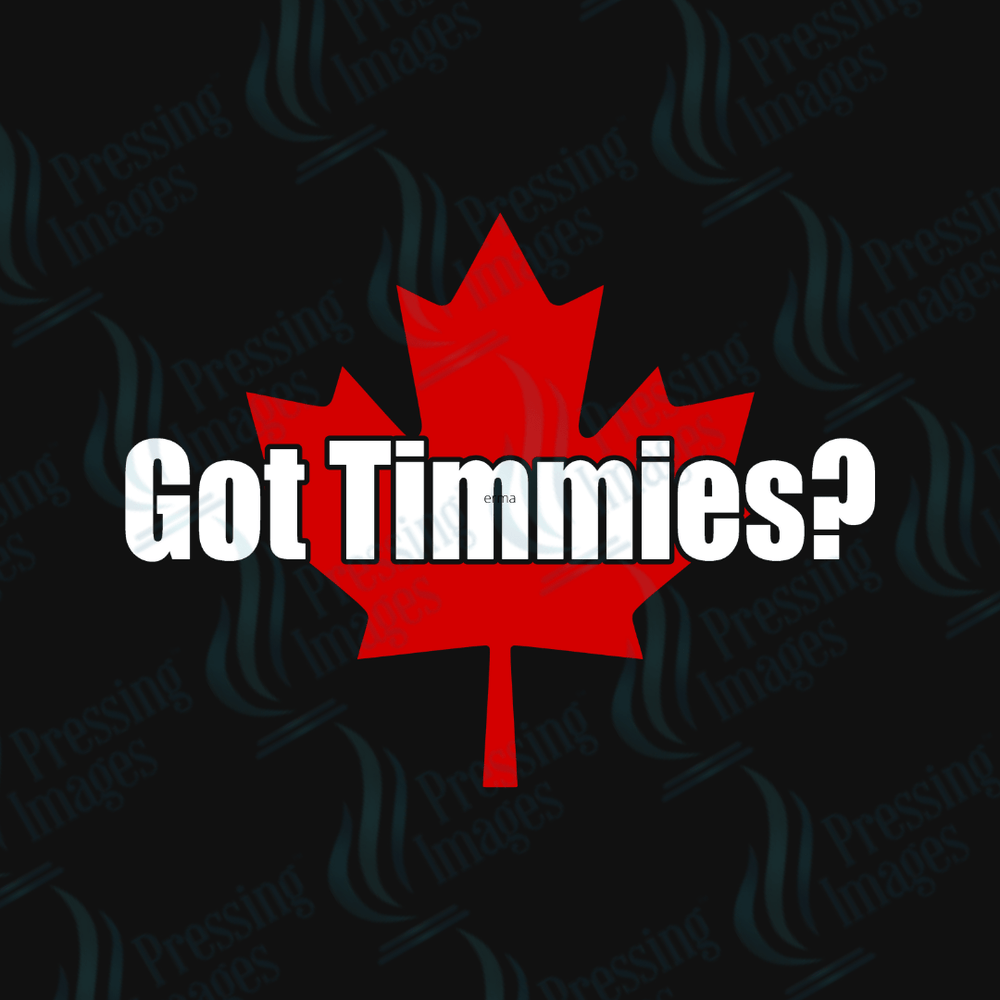 DTF 3819 Got Timmies? - Pressing Images