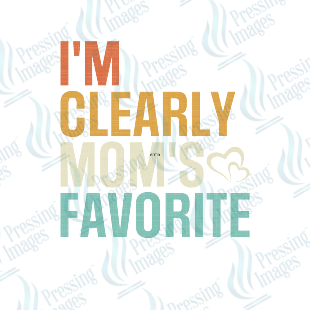 DTF 3823 I'm Clearly Moms Favourite - Pressing Images